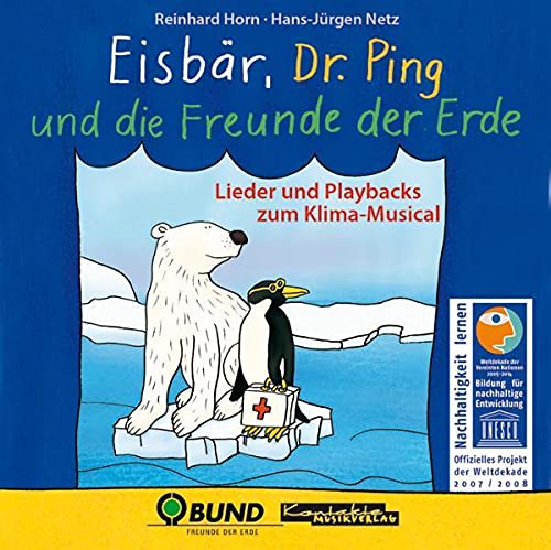 Beispielbild fr Eisbr, Dr. Ping und die Freunde der Erde: Lieder und Playbacks zum Klima-Musical zum Verkauf von medimops