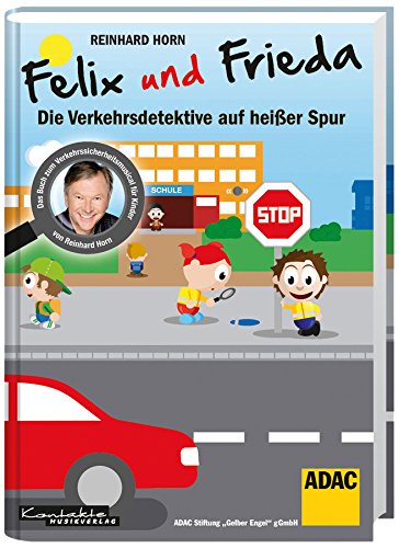 Beispielbild fr Felix und Frieda - Die Verkehrsdetektive auf heier Spur: Buch zum Verkauf von medimops
