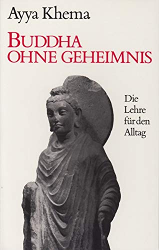 Stock image for Buddha ohne Geheimnis : die Lehre fr den Alltag. von for sale by Hbner Einzelunternehmen
