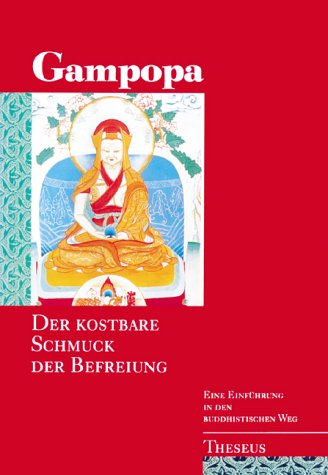 Der kostbare Schmuck der Befreiung [Gebundene Ausgabe]Gampopa (Autor) - Gampopa