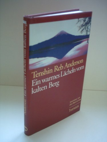 Stock image for Ein warmes Lcheln vom kalten Berg. Vortrge zur Zen-Meditation for sale by Bildungsbuch