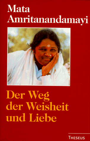 Beispielbild fr Der Weg der Weisheit und Liebe zum Verkauf von medimops