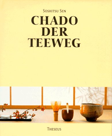Stock image for Chado. Der Teeweg for sale by medimops