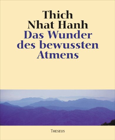 Das Wunder des bewussten Atmens (9783896201492) by Thich Nhat Hanh