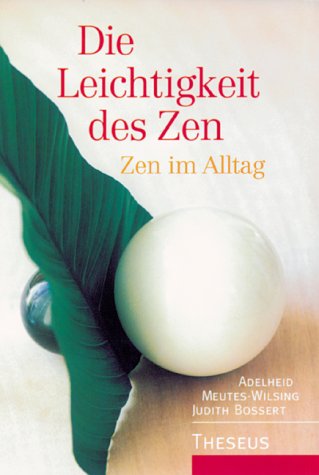 Beispielbild fr Die Leichtigkeit des Zen Zen im Alltag zum Verkauf von Antiquariat Smock