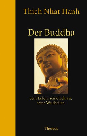 Beispielbild fr Der Buddha: Sein Leben, seine Lehren, seine Weisheiten zum Verkauf von medimops