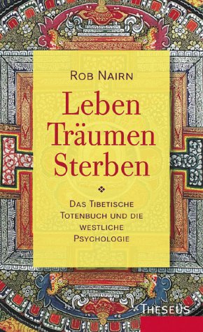 Beispielbild fr Leben, Trumen, Sterben: Das Tibetische Totenbuch und die westliche Psychologie zum Verkauf von Antiquariat BuchX