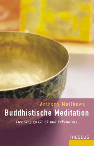 Beispielbild fr Buddhistische Meditation. Der Weg zu Glck und Erkenntnis zum Verkauf von medimops