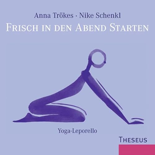 Frisch in den Abend starten. Yoga-Leporello - Trökes, Anna, Schenkl, Nike