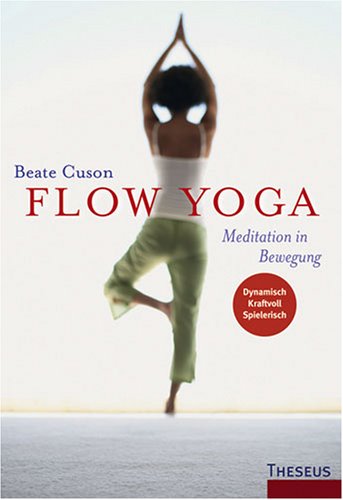 Beispielbild fr Flow Yoga: Meditation in Bewegung zum Verkauf von medimops