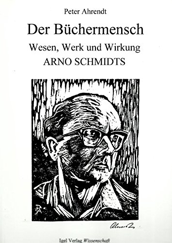 Stock image for Der Bchermensch : Wesen, Werk und Wirkung Arno Schmidts ; eine umfassende Einfhrung. Literatur- und Medienwissenschaft ; Bd. 38 for sale by Versandantiquariat Schfer