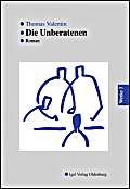 Thomas Valentin Werke 3: Die Unberatenen (German Edition) (9783896210746) by Valentin, Thomas