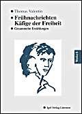 Thomas Valentin Werke 6: FrÃ¼hnachrichten. (German Edition) (9783896210777) by Valentin, Thomas