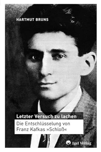 Stock image for Letzter Versuch zu lachen.: Eine Deutung von Kafkas ?Schlo" (German Edition) for sale by GF Books, Inc.