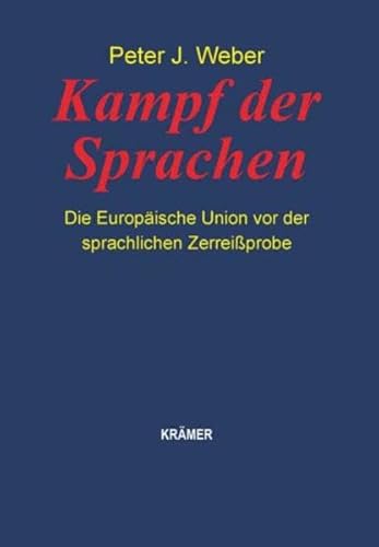 9783896220943: Kampf der Sprachen: Die Europische Union vor der sprachlichen Zerreiprobe