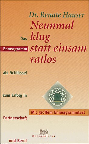 Beispielbild fr Neunmal klug statt einsam ratlos. Das Enneagramm als Schlssel zum Erfolg in Partnerschaft und Beruf. zum Verkauf von Antiquariat Christoph Wilde