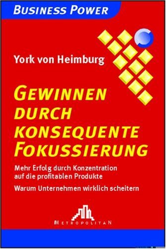 Imagen de archivo de Gewinnen durch konsequente Fokussierung a la venta por medimops