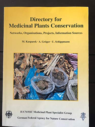 Beispielbild fr Directory for Medicinal Plants Conservation : Networks, Organizations, Projects, Information Sources zum Verkauf von Buchpark