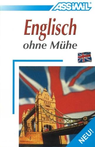 Stock image for ASSiMiL Selbstlernkurs fr Deutsche: Assimil. Englisch ohne Mhe. Lehrbuch mit 600 Seiten, 110 Lektionen, 200 bungen + Lsungen: (Niveau A1 - B2), 110 Lektionen, ber 300 bungen mit Lsungen for sale by medimops