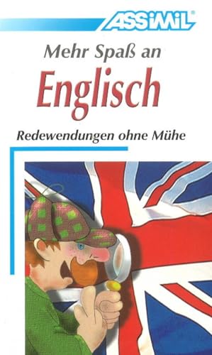 Beispielbild fr ASSiMiL Selbstlernkurs fr Deutsche: Mehr Spa an Englisch. Lehrbuch: Redewendung ohne Mhe zum Verkauf von medimops