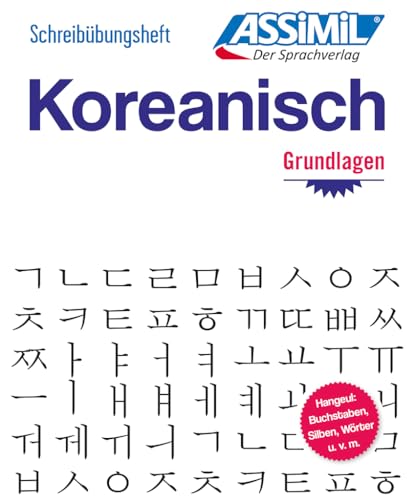 Stock image for ASSiMiL Koreanisch - Die Hangeul-Schrift - bungsheft: Schreibbungen fr Anfnger - A1/A2 for sale by Revaluation Books