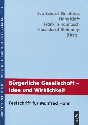 Stock image for Brgerliche Gesellschaft - Idee und Wirklichkeit. Festschrift fr Manfred Hahn. for sale by Rotes Antiquariat Wien