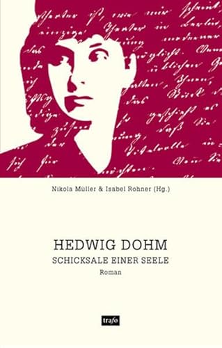 Schicksale einer Seele (Edition Hedwig Dohm) - Müller Nikola, Rohner Isabel, Dohm Hedwig
