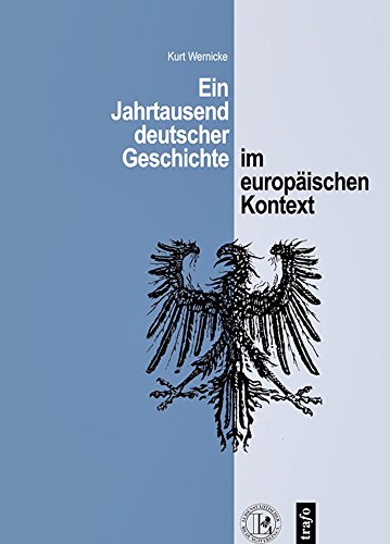 Beispielbild fr Ein Jahrtausend deutscher Geschichte im europischen Kontext. Ein berblick zum Verkauf von medimops