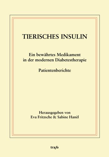 Tierisches Insulin: Ein bewährtes Medikament in der modernen Diabetestherapie. Patientenberichte