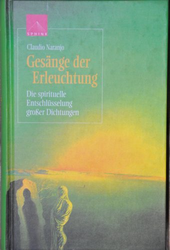 Stock image for Gesnge der Erleuchtung. Die spirituelle Entschlsselung groer Dichtungen for sale by medimops