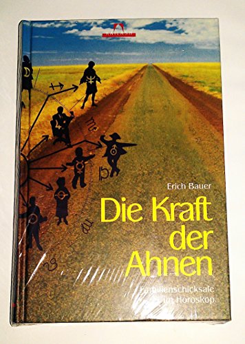 Beispielbild fr Die Kraft der Ahnen: Astrologische Familientherapie: Familienschicksale im Horoskop zum Verkauf von medimops