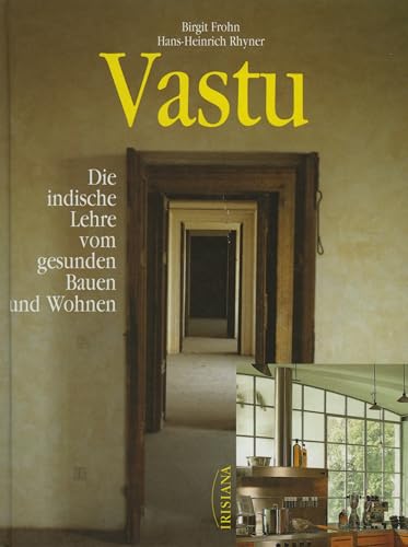 Beispielbild fr Vastu. Die indische Lehre vom gesunden Bauen und Wohnen zum Verkauf von medimops