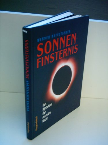 Sonnenfinsternis. Das Mysterium der reisenden Nacht.