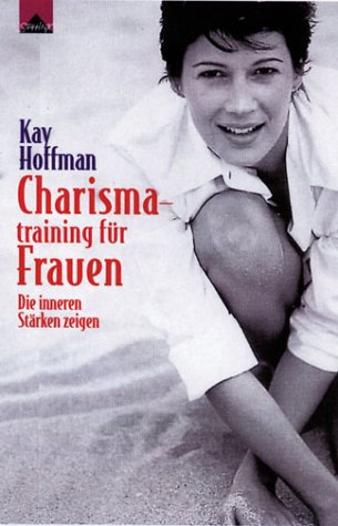 Stock image for Charisma- Training fr Frauen. Die inneren Strken zeigen for sale by medimops
