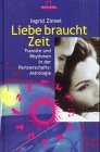 Liebe braucht Zeit : Transite und Rhythmen in der Partnerschafts-Astrologie. Kailash - Zinnel, Ingrid