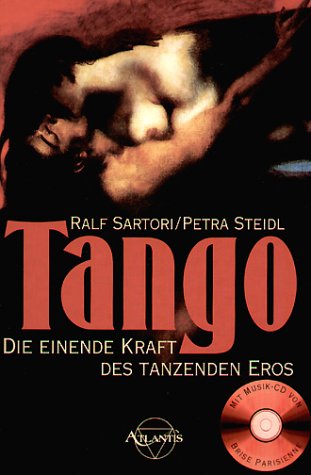 Stock image for Tango. Die einende Kraft des tanzenden Eros for sale by medimops