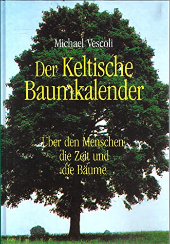 9783896313775: Der Keltische Baumkalender [Gebundene Ausgabe] by Michael Vescoli