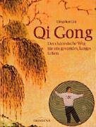 Beispielbild fr Qi Gong. Der chinesische Weg fr ein gesundes, langes Leben zum Verkauf von medimops