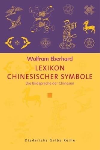 Lexikon chinesischer Symbole. - Eberhard, Wolfram