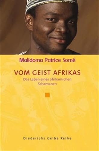 Stock image for Vom Geist Afrikas: Das Leben eines afrikanischen Schamanen (Diederichs Gelbe Reihe) for sale by medimops