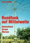 Beispielbild fr Rundfunk auf Mittelwelle. Deutschland - Europa - bersee zum Verkauf von medimops