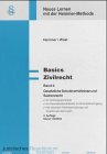 Basics Zivilrecht 2. Gesetzliche Schuldverhältnisse und Sachenrecht - Karl E. Hemmer, Achim Wüst