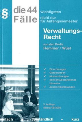 9783896344885: Die 44 wichtigsten Flle fr Anfangssemester Verwaltungsrecht.