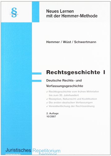 Rechtsgeschichte 1: Deutsche Rechts- und Verfassungsgeschichte