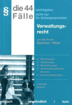 Stock image for Die 44 wichtigsten Flle nicht nur fr Anfangssemester. Verwaltungsrecht for sale by medimops
