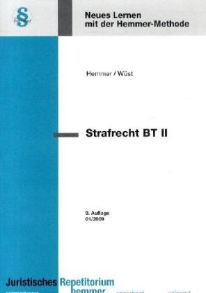 Strafrecht BT II: Nichtvermögensdelikte - Hemmer, Karl E., Wüst, Achim