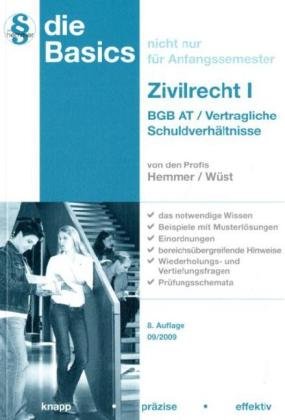 Stock image for Basics Zivilrecht I. BGB-AT / Vertragliche Schuldverhltnisse: Das notwendige Wissen, Beispiele mit Musterlsungen, Einordnungen, . und Vertiefungsfragen, Prfungsschemata for sale by medimops