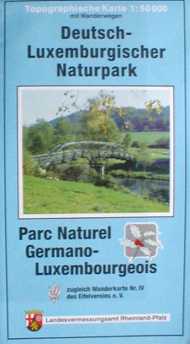 Deutsch-Luxemburgischer Naturpark. Parc Naturel Germano-Luxembourgeois zugleich Wanderkarte Nr. 4 des Eifelvereins e.V. Topographische Karte 1:50000 mit Wanderwegen. 7. Auflage 1997. - Landesvermessungsamt Rheinland-Pfalz in Zusammenarbeit mit der Vereinigung Deutsch-Luxemburgischer Naturpark und dem Eifelverein e.V. (Hrsg.).