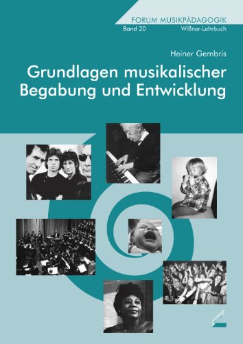 Grundlagen musikalischer Begabung und Entwicklung. Forum Musikpädagogik Bd. 20 - Gembris, Heiner