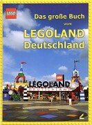 Beispielbild fr Das groe Buch vom LEGOLAND Deutschland zum Verkauf von medimops
